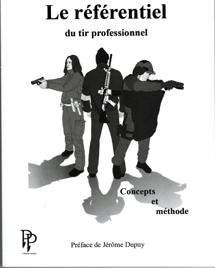 Livre Le Référentiel du tir professionnel - Concept et Méthode Perotti Concept